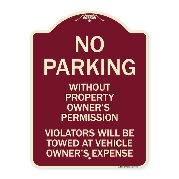 Signmission No Parking w/o Property Owners Permission Violators Towed Vehicle Own Alum, 24" x 18", BU-1824-23635 A-DES-BU-1824-23635 - main